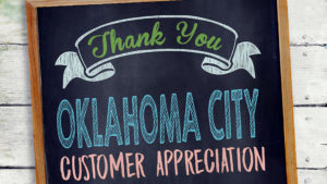 Thank you Oklahoma City customer appreciation