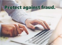 Protect against fraud