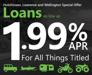 Loans as low was 1.99% APR for all things titled